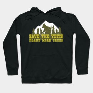Save the Yetis, Plant more Trees 2 Hoodie